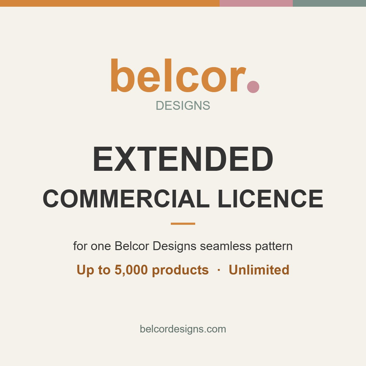 Belcor Designs Extended Commercial Licence for one seamless pattern, available for up to 5,000 products or unlimited use.