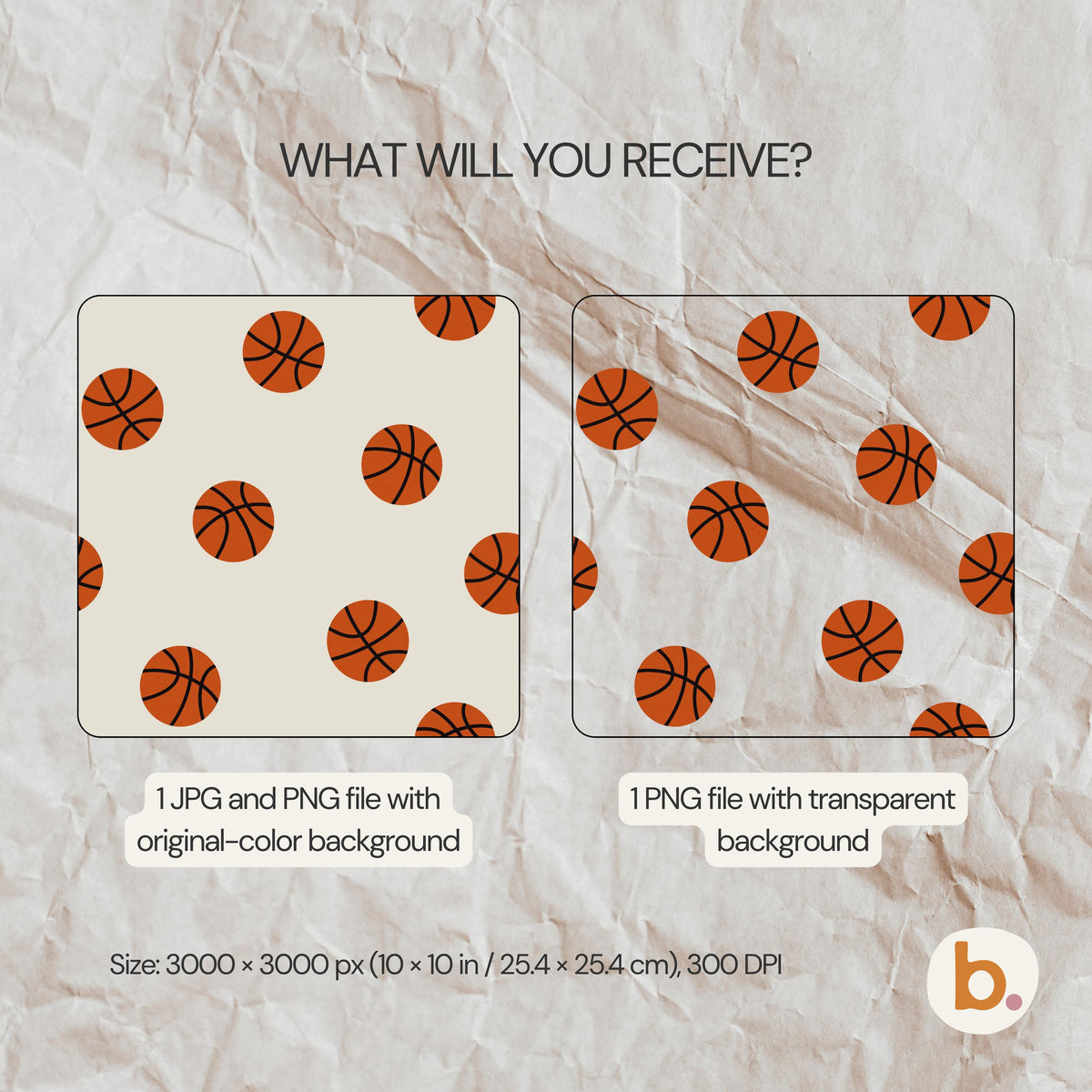 What you receive: the Basketball pattern as a JPG and PNG with the original-colour background, plus a PNG with a transparent background, 3000 x 3000 px (10 x 10 in), 300 DPI.
