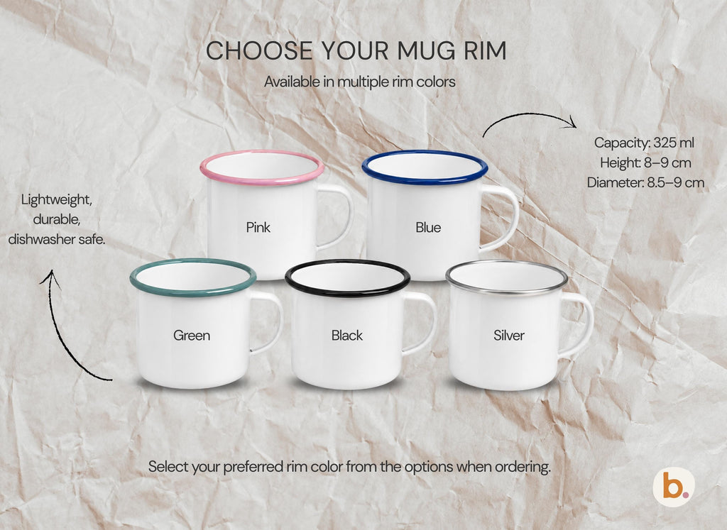 Choose your mug rim: five white enamel mugs with pink, blue, green, black and silver rims; capacity 325 ml, height 8-9 cm, diameter 8.5-9 cm. Select your rim colour when ordering.