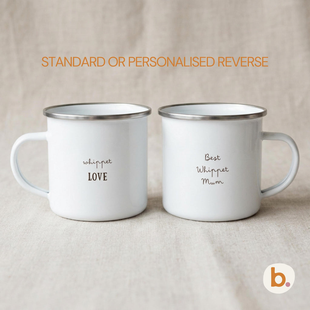 Two white enamel mugs stand side by side displaying text on the reverse sides, with the left mug reading whippet LOVE and the right mug reading Best Whippet Mum.